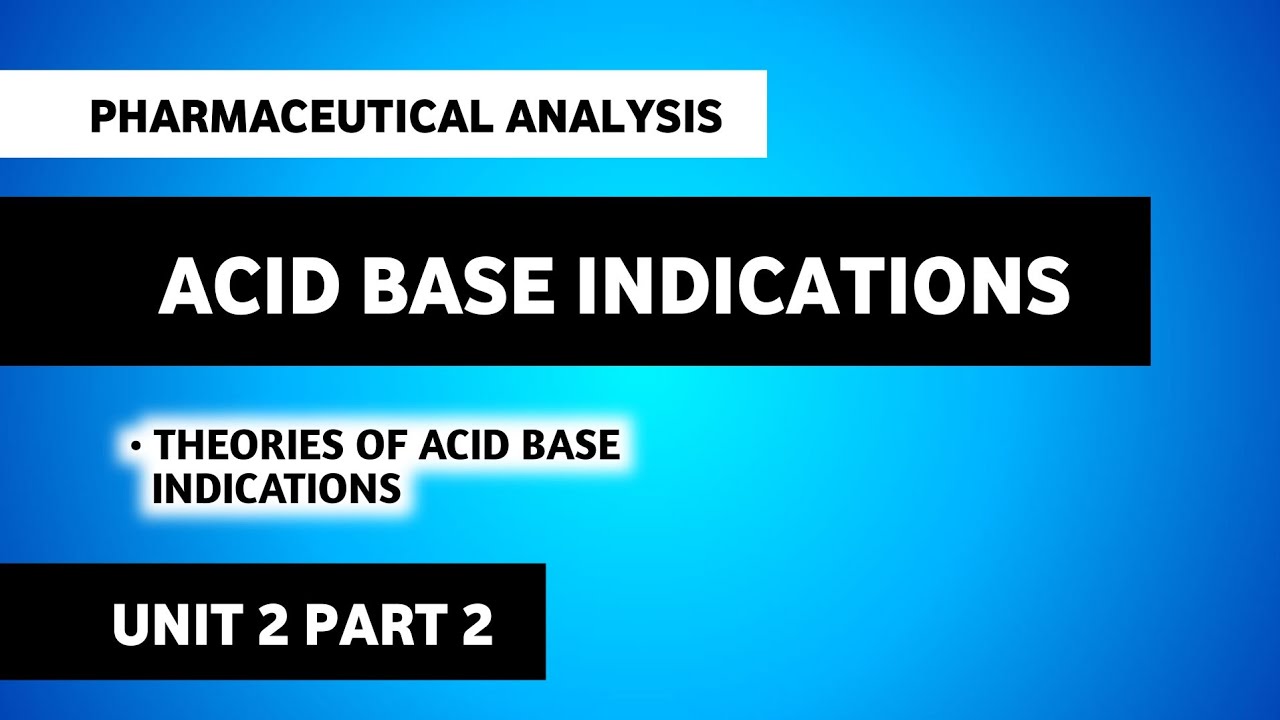 Theories Of Acid Base Indicators | Ostwald's Theory | Acid Base Titration | Pharmaceutical Analysis