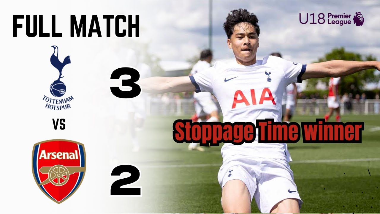 Tottenham Hotspurs vs Arsenal | U18 Premier League Full Match | May 04, 2024