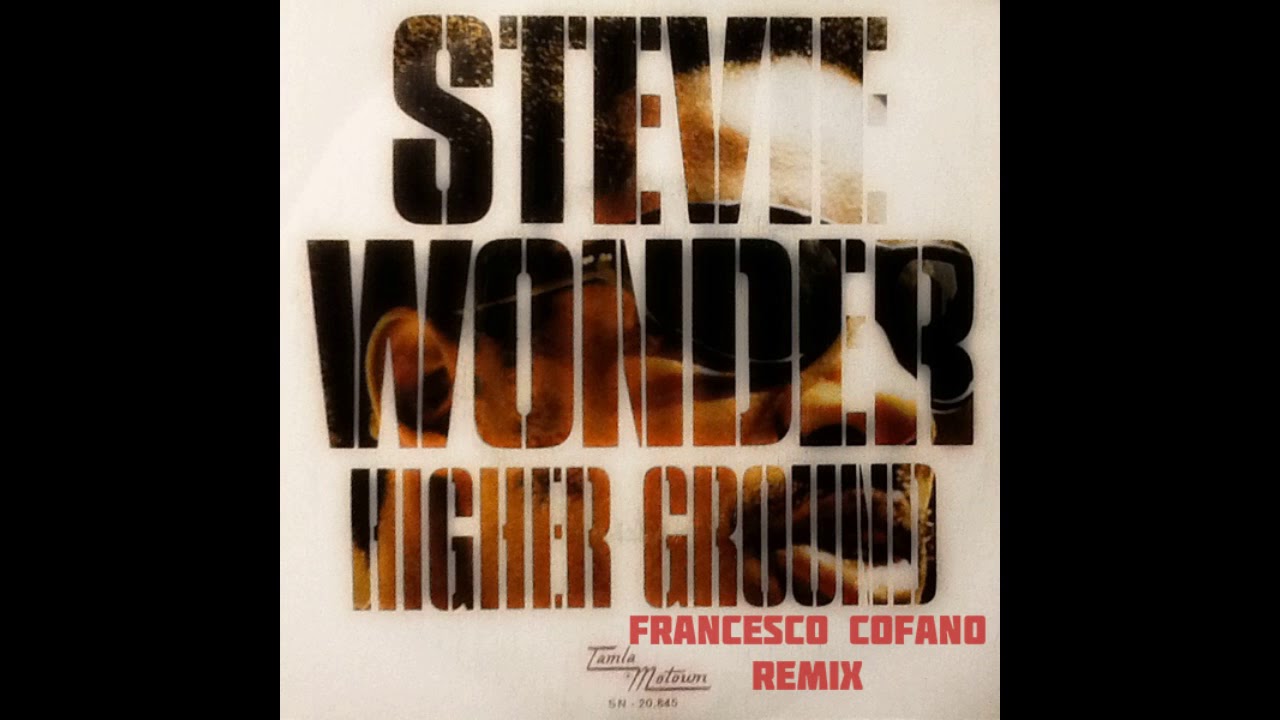 Stevie Wonder - Higher Ground (Francesco Cofano Remix)
