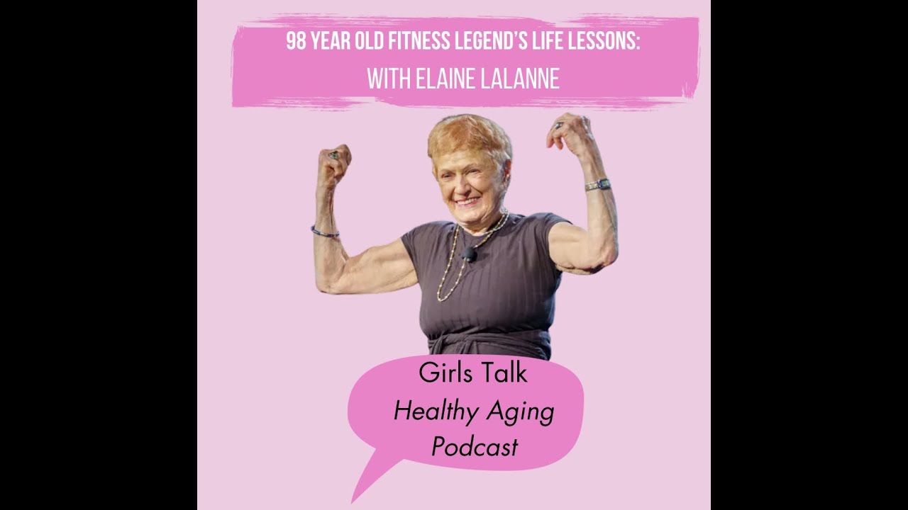 44. 98 Year Old Fitness Legend's Life Lessons: With Elaine LaLanne