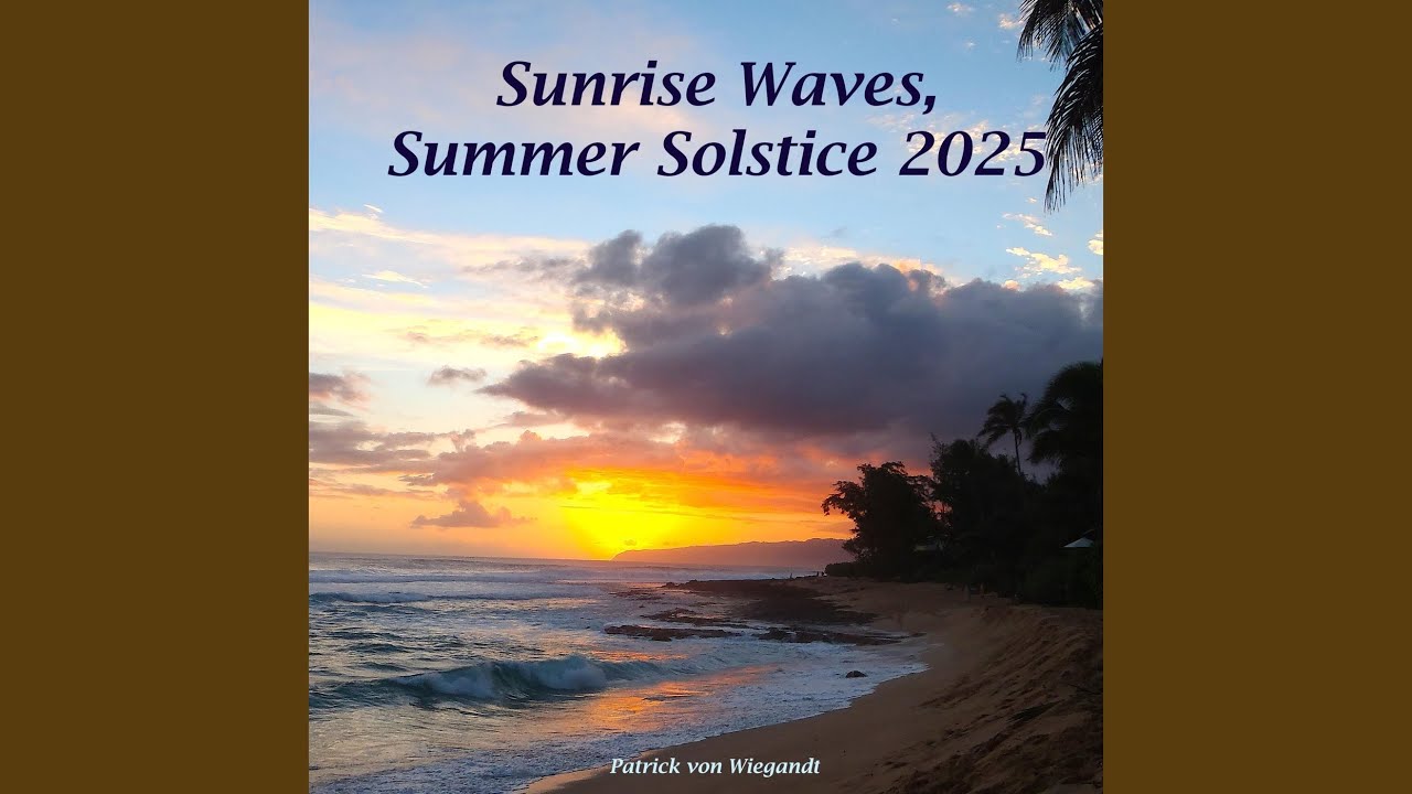 Sunrise Waves, Summer Solstice 2025