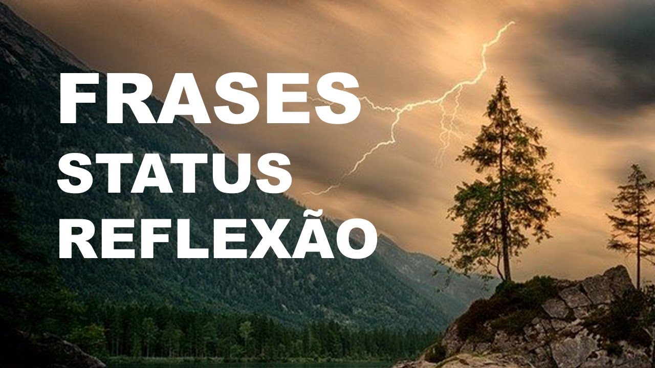 40 FRASES STATUS REFLEXÃO