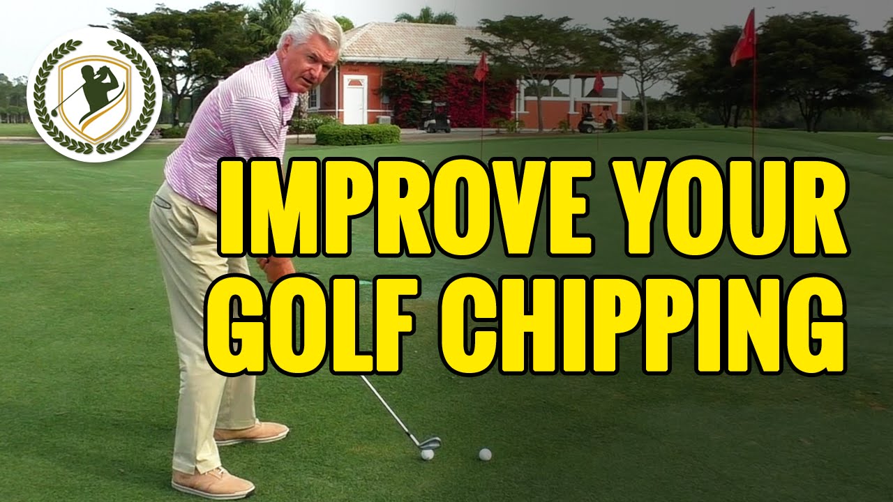 GOLF CHIPPING TIPS - HOW TO IMPROVE YOUR CHIPPING IN GOLF