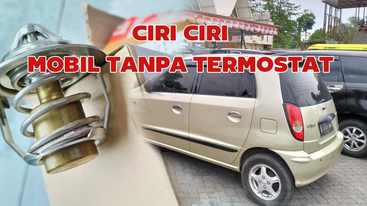 Pasang Termostat KIA Visto / Atoz - Dan Tanda KIA Visto G ada Termostat