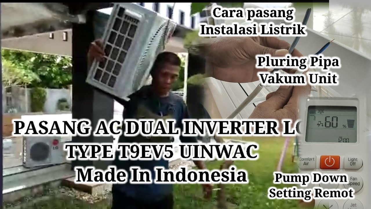 Tata Cara Pasang AC Dual Inverter LG Terlengkap ( TUTORIAL )