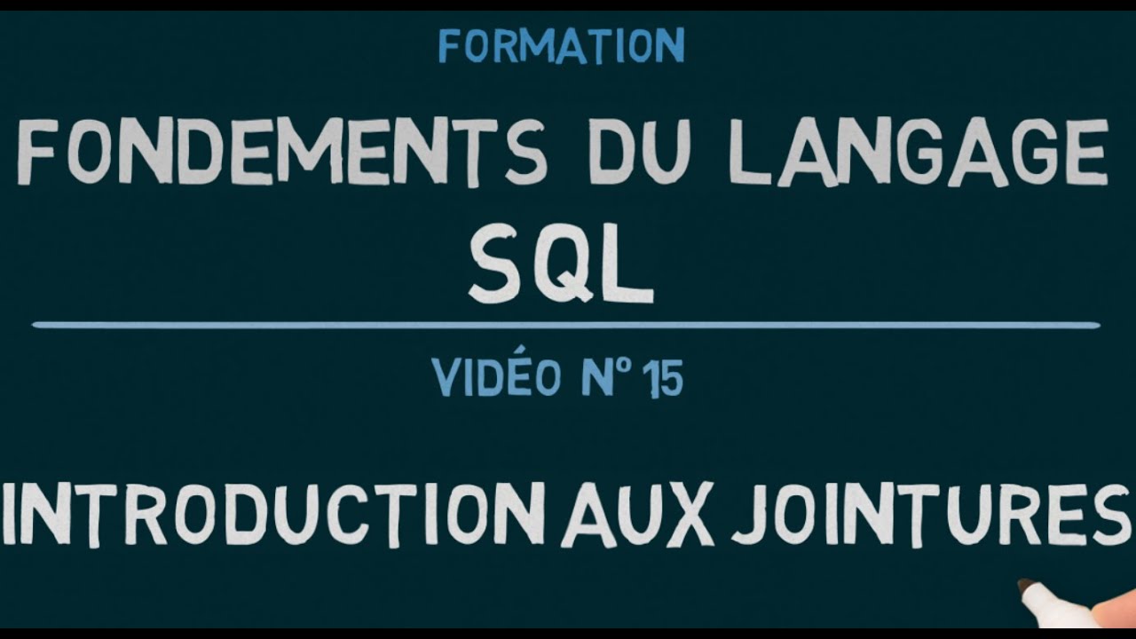 Langage SQL - Vidéo 15: Les Jointures - Introduction