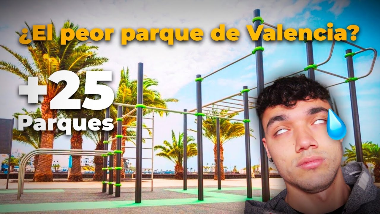 Pruebo TODOS los parques de CALISTENIA de Valencia