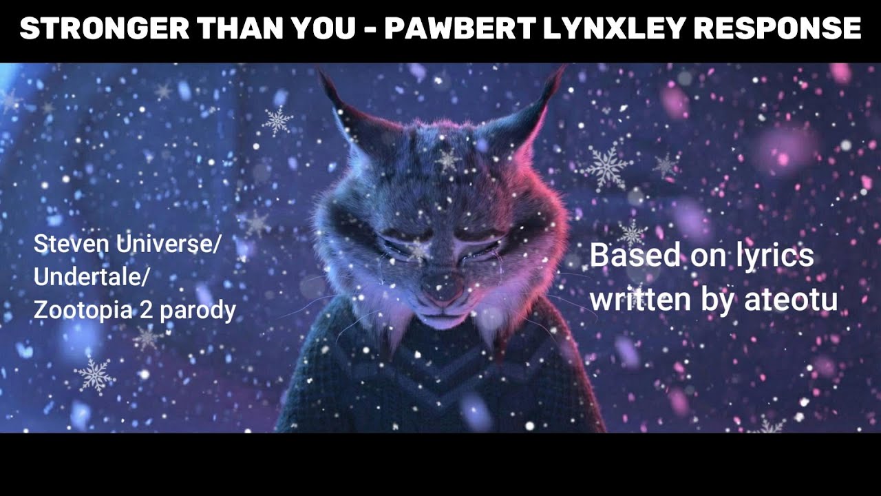 Stronger Than You - Pawbert Lynxley Response - Zootopia 2 Parody