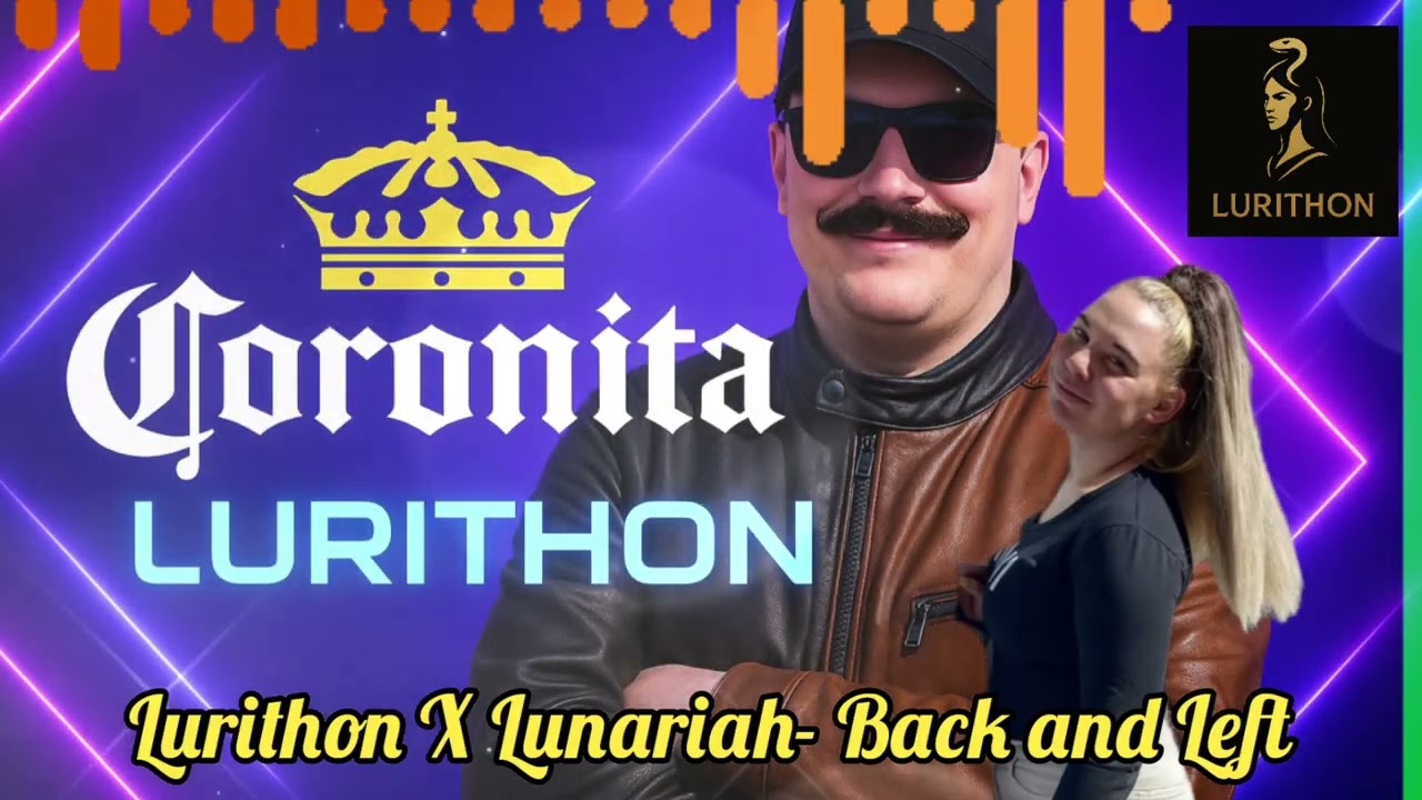 Lurithon x Lunariah – Back and Left (Coronita Minimal Tech House)