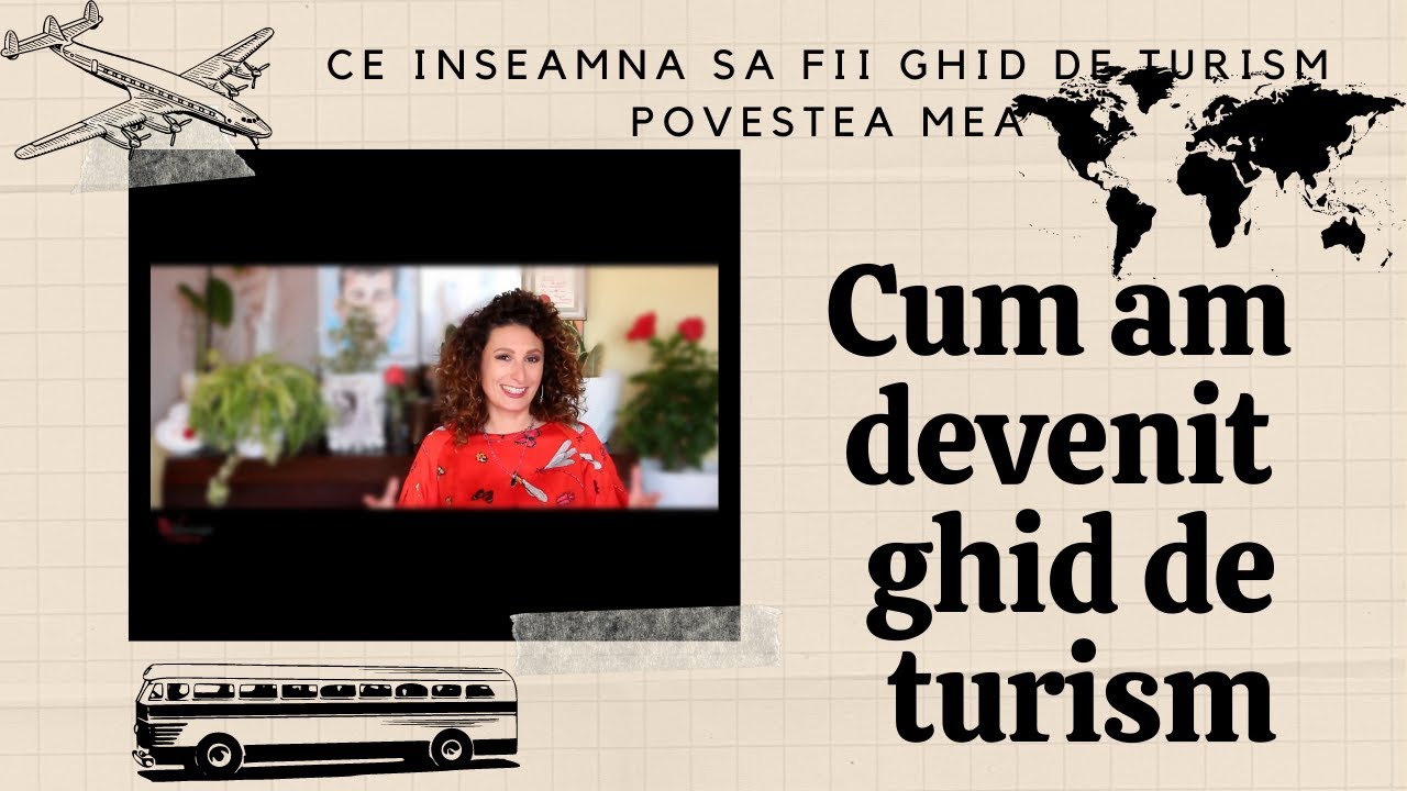 Cum am devenit ghid de turism / Ce inseamna sa fii ghid de turism
