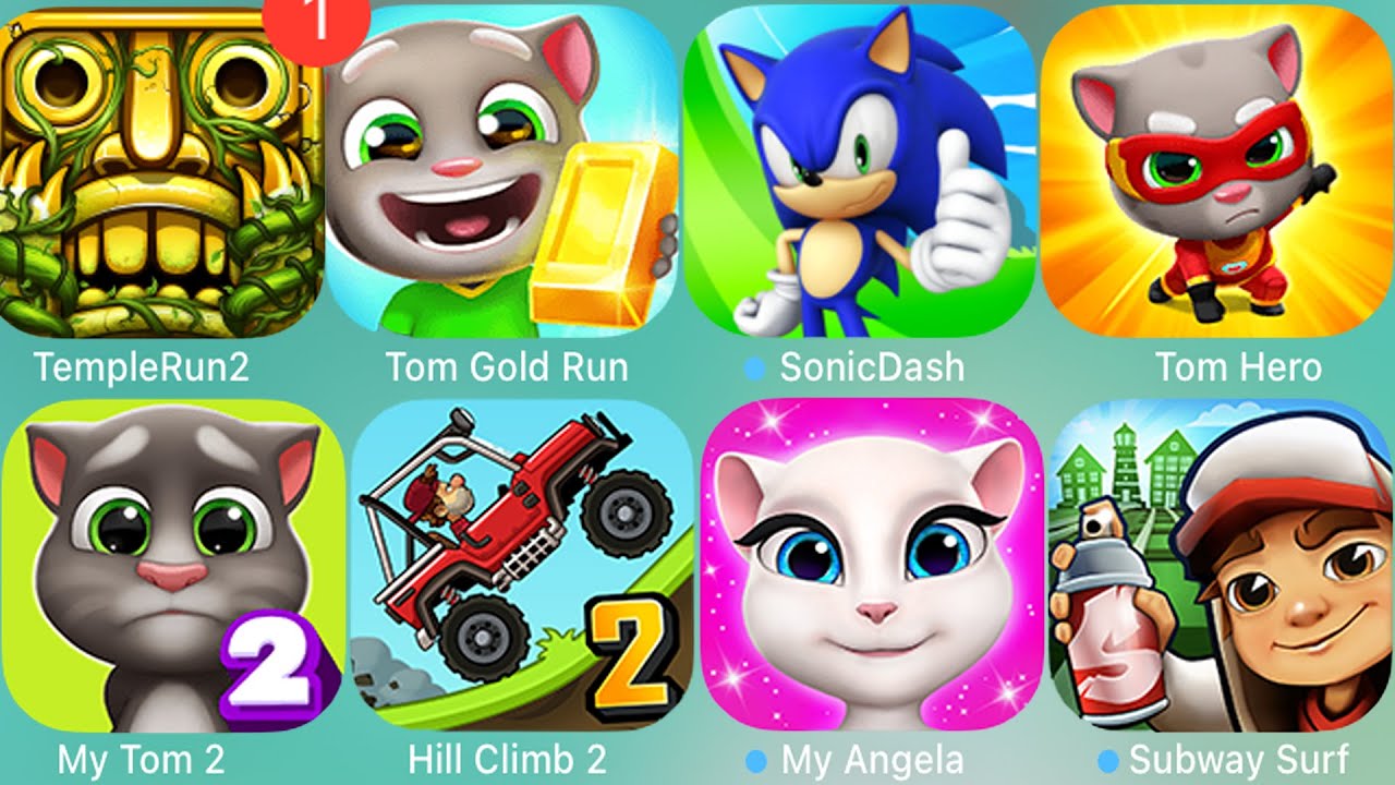 Temple Run,Tom Gold Run,Sonic,Tom Hero,Tom 2,Hill Climb 2 Subway