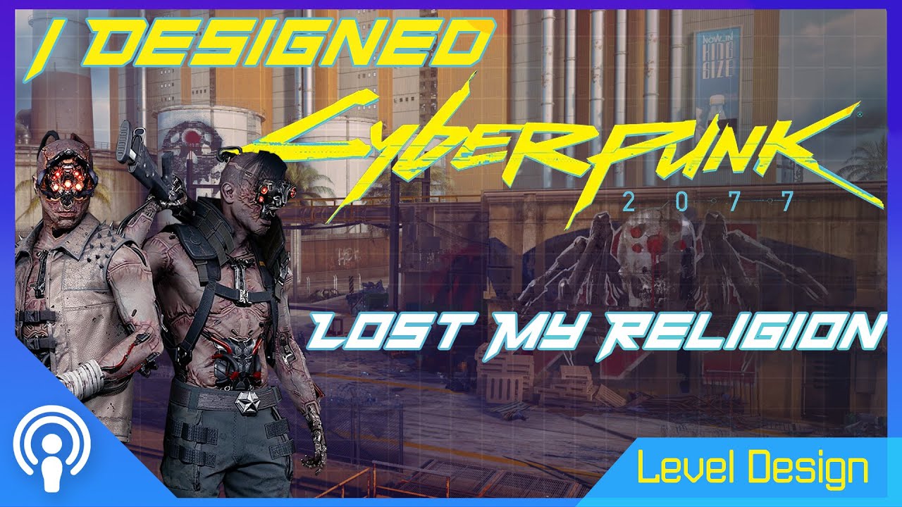 Cyberpunk 2077: Losing My Religion - Level Design