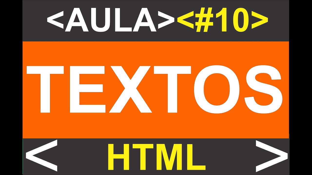 COMO FORMATAR TEXTO EM HTML AULA 10