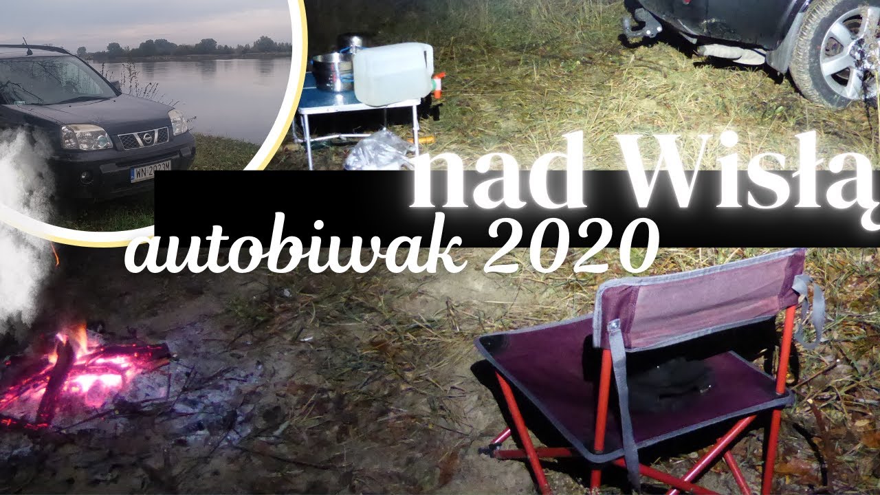 Automobilowy biwak - nad Wisłą - październik 2020