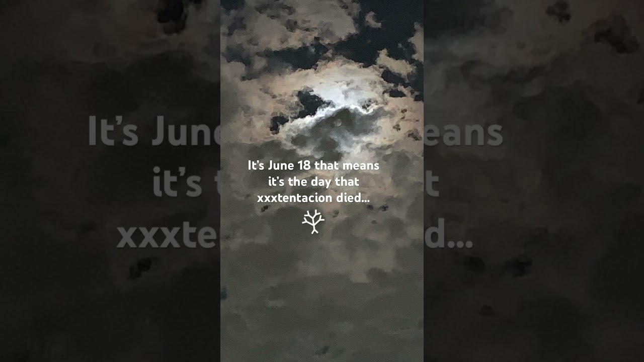 #june18 #𖣂xxxtentacion𖣂