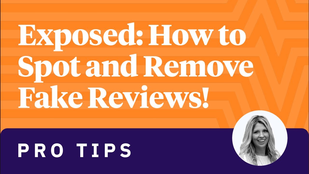 Exposed: How to Spot and Remove Fake Reviews!