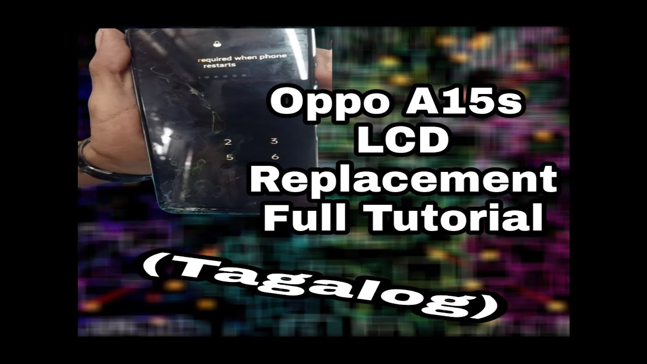 Oppo A15s LCD Replacement Full Tutorial Tagalog