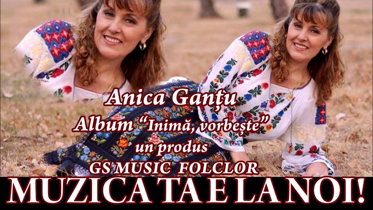 COLAJ ALBUM ANICA GANTU - INIMA VORBESTE