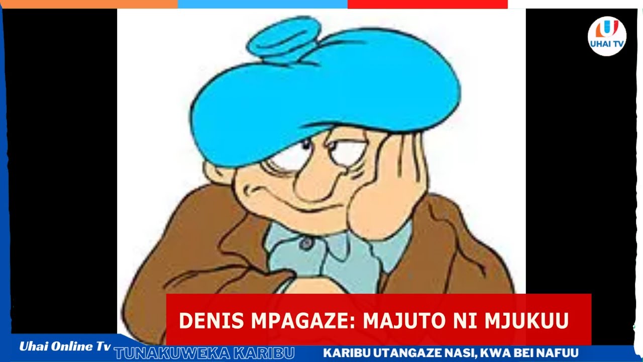 DENIS MPAGAZE: MAJUTO NI MJUKUU