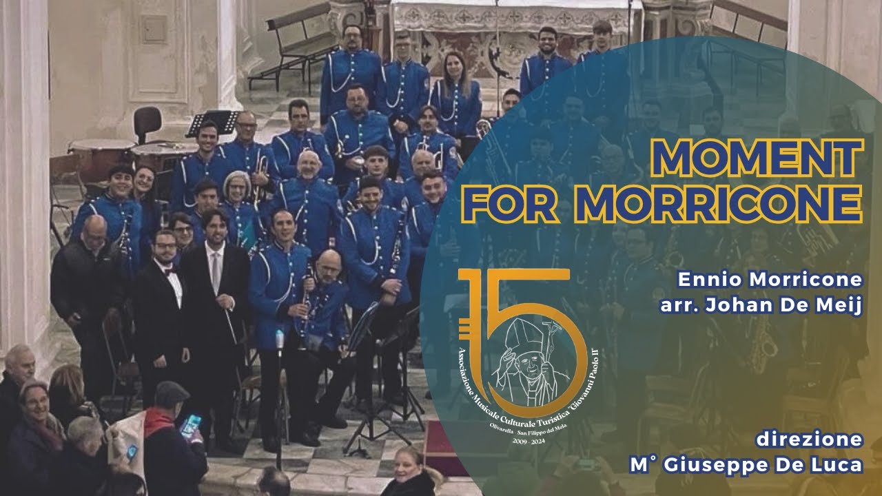 MOMENT FOR MORRICONE - Ennio Morricone, arr, Johan De Meij - Banda 
