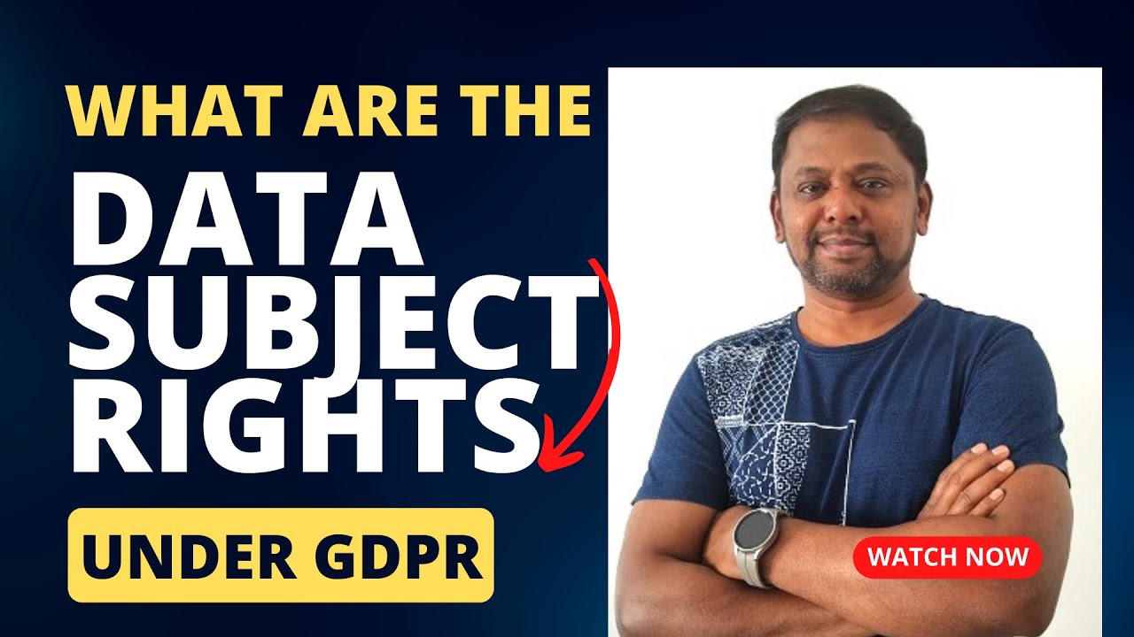 What is #DSAR under #GDPR: Key Data Subject Rights and Challenges
