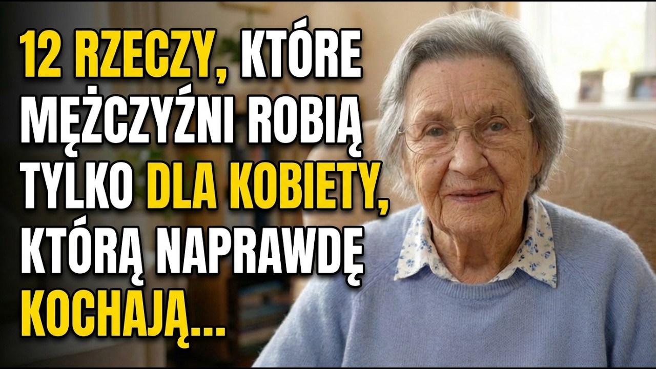 Mam 83 Lata. 12 Rzeczy, Które Mężczyźni Robią Tylko Dla Kobiety, Którą Naprawdę Kochają…