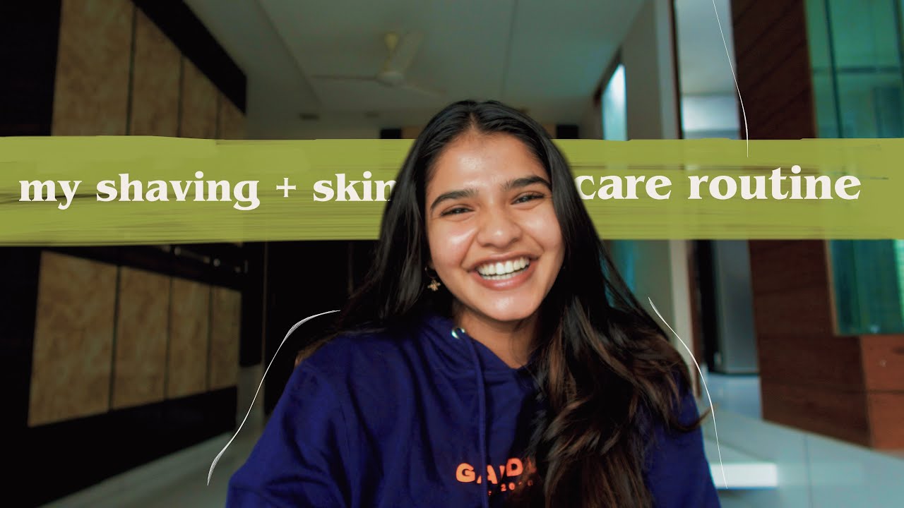 my shaving + skincare routine ☀️