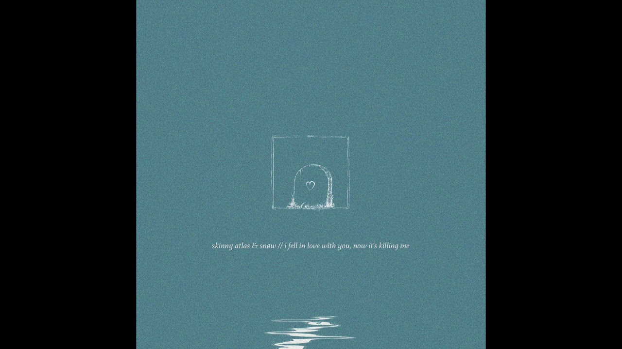 Snøw x Skinny Atlas ~ I fell In love with you, now It's killing me