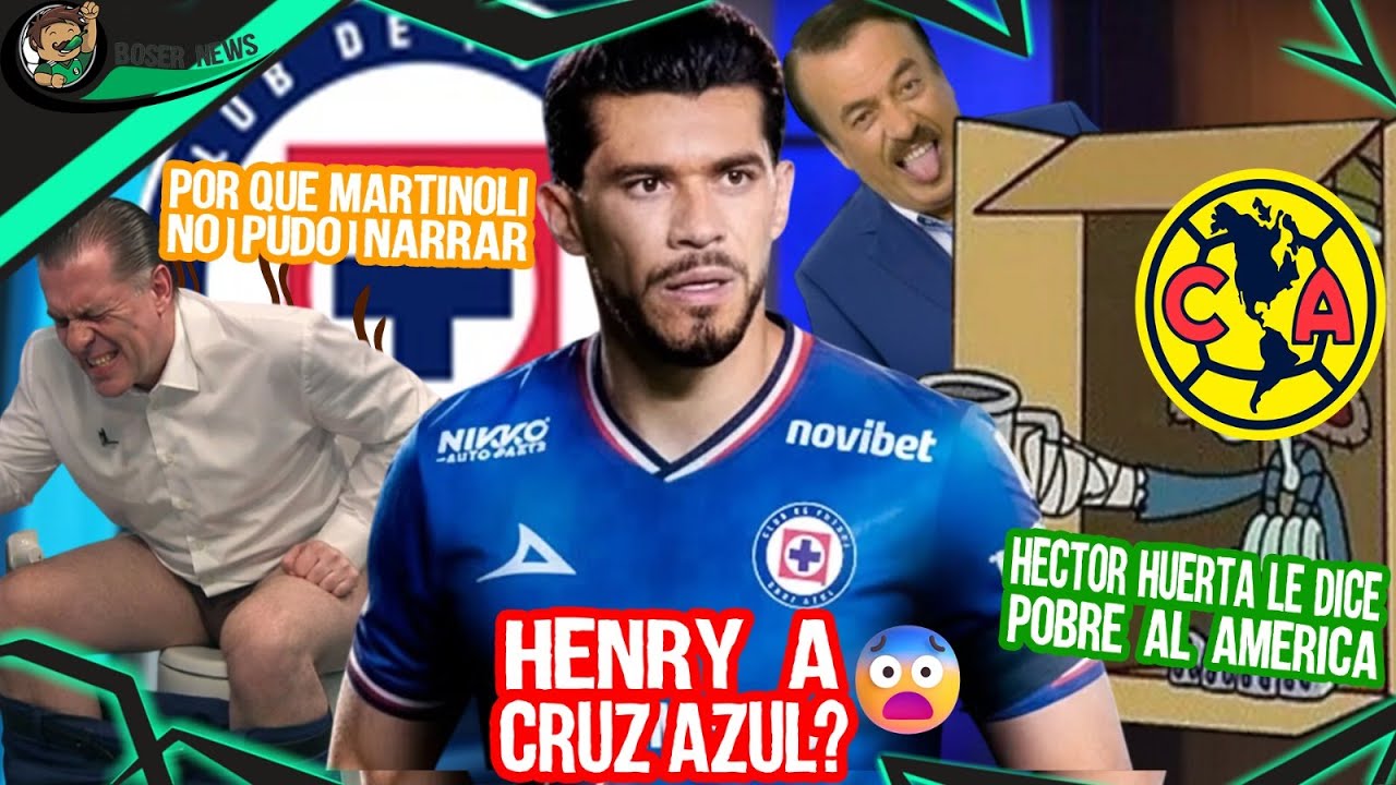 Henry a Cruz Azul ?😨 Por Qué Martinoli no Pudo Narrar y Héctor Huerta le Dice Pobre al América