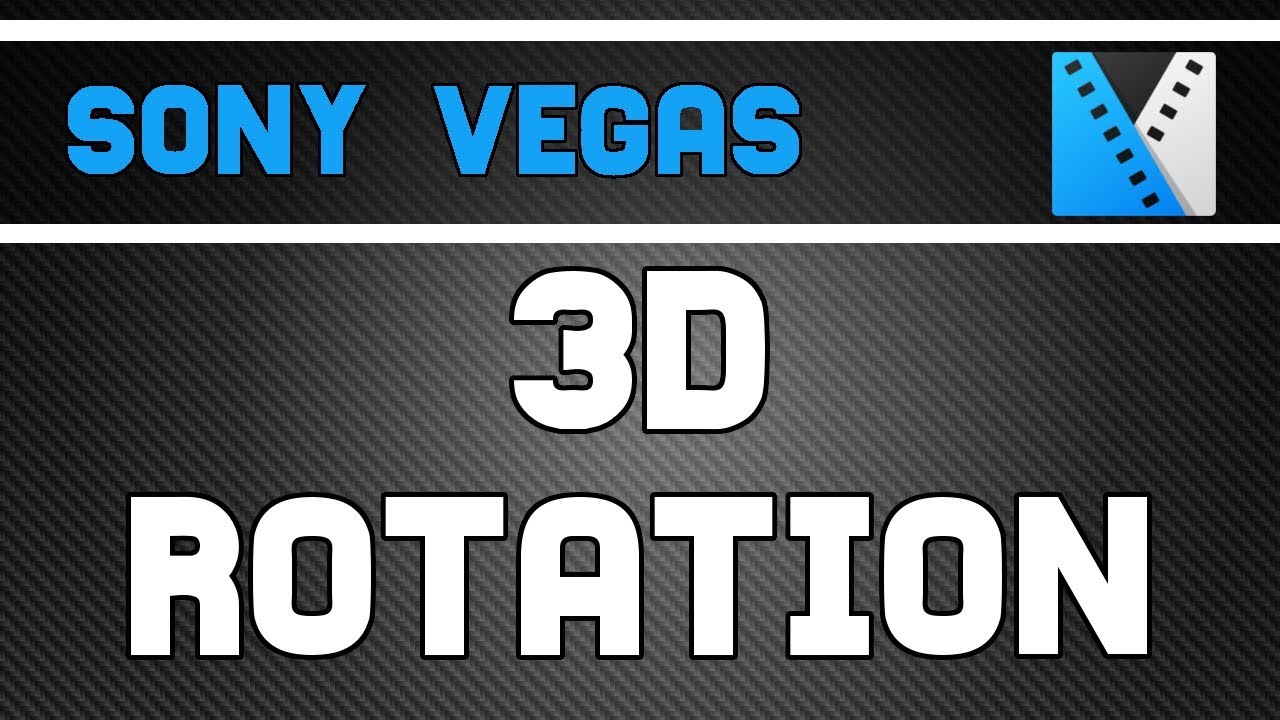 3D Rotation | Sony Vegas Pro Tutorial