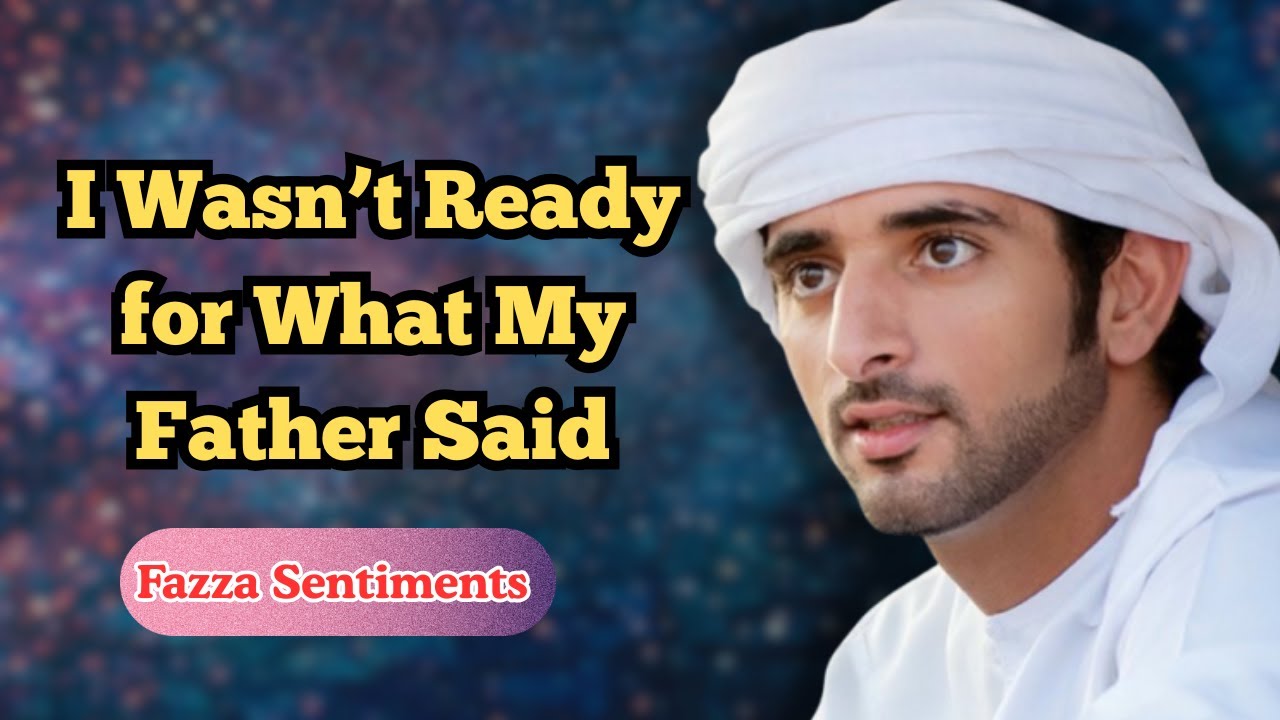 I Wasn’t Ready for What My Father Said | Sheikh Hamdan | Fazza Prince of Dubai | Fazza Poems #faz3