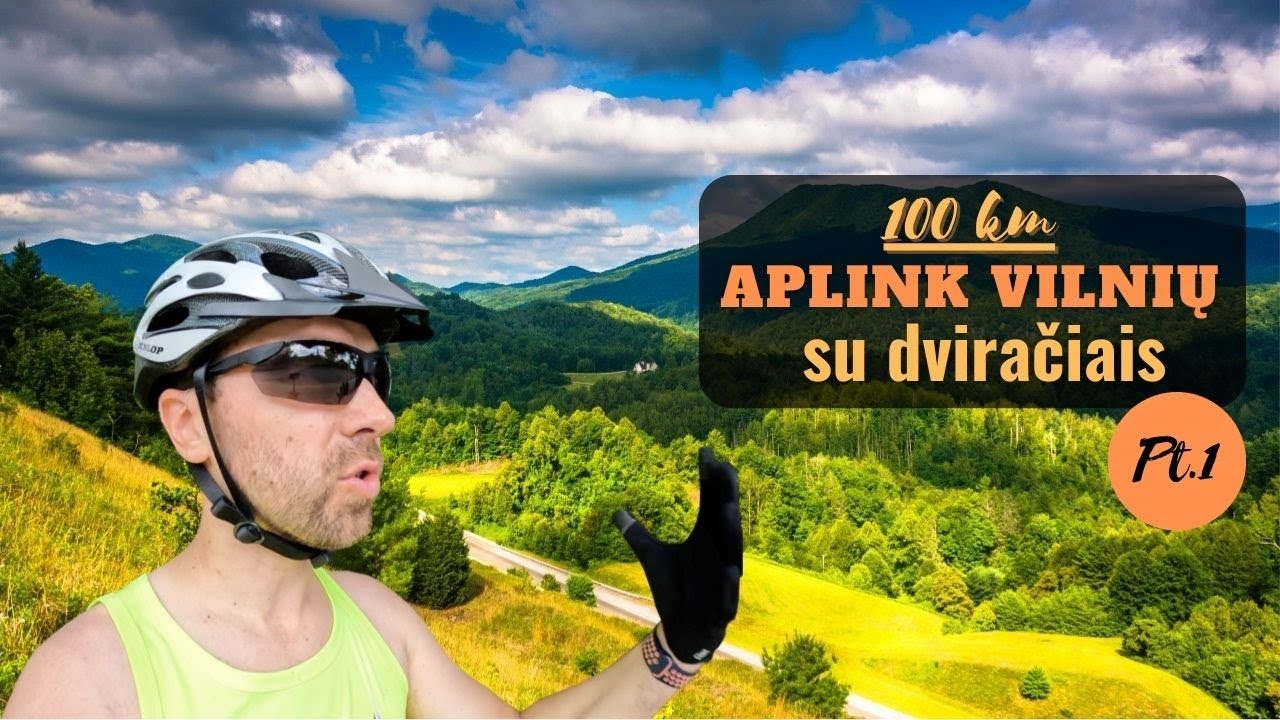 100km aplink Vilnių su dviračiais (Takas aplink Vilnių 1 Dalis)