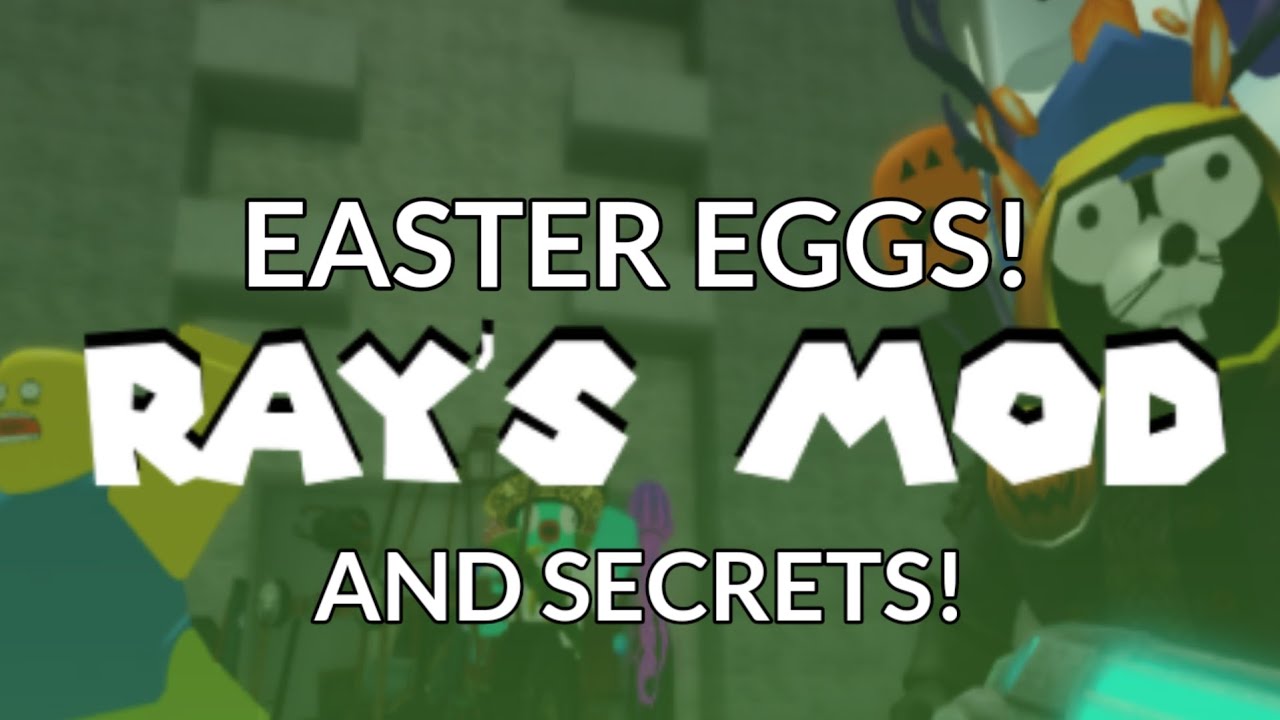 Rays Mod Easter Eggs And Secrets #01
