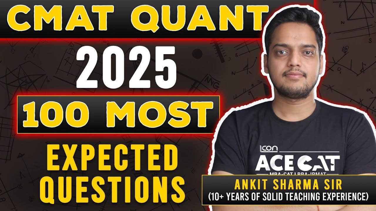 CMAT 2025 Quant Strategy: Solving 100 Most Expected Quant Questions for CMAT 2025