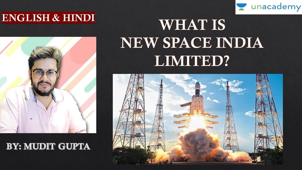(Science and Technology) What is New Space India Limited? - UPSC CSE