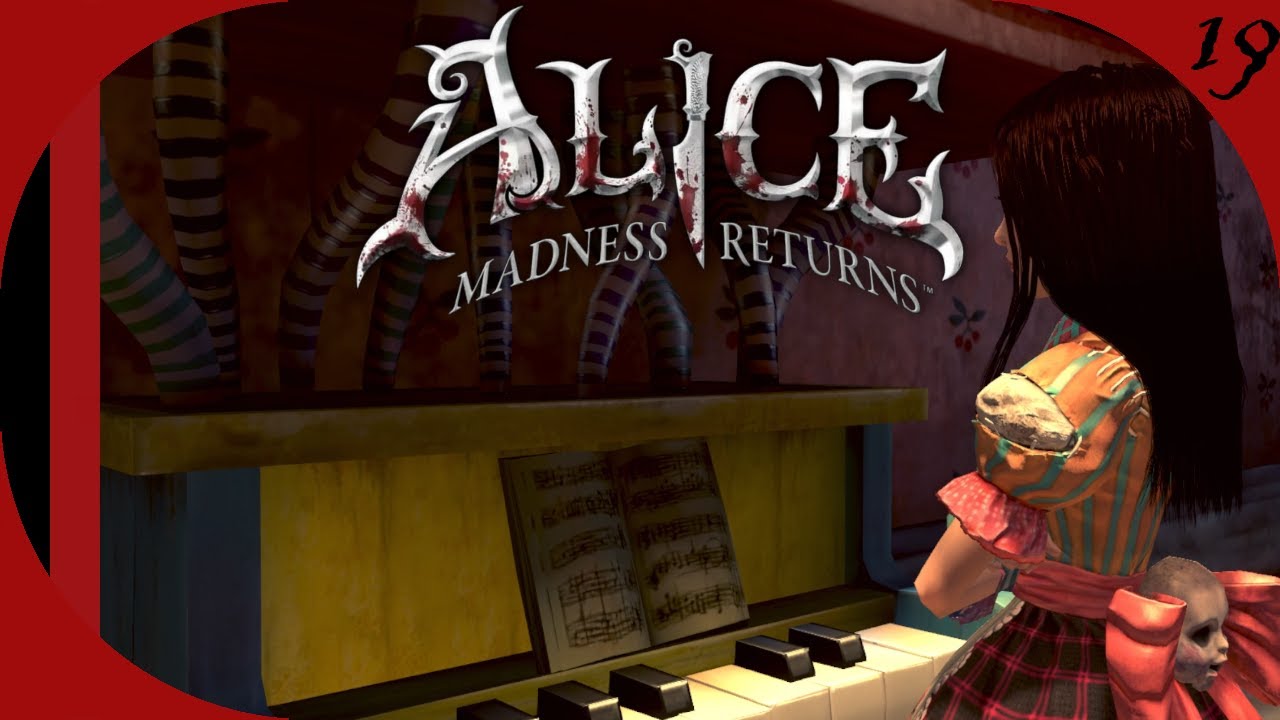 A Toy Piano Shows the Way | Alice Madness Returns - Part 19
