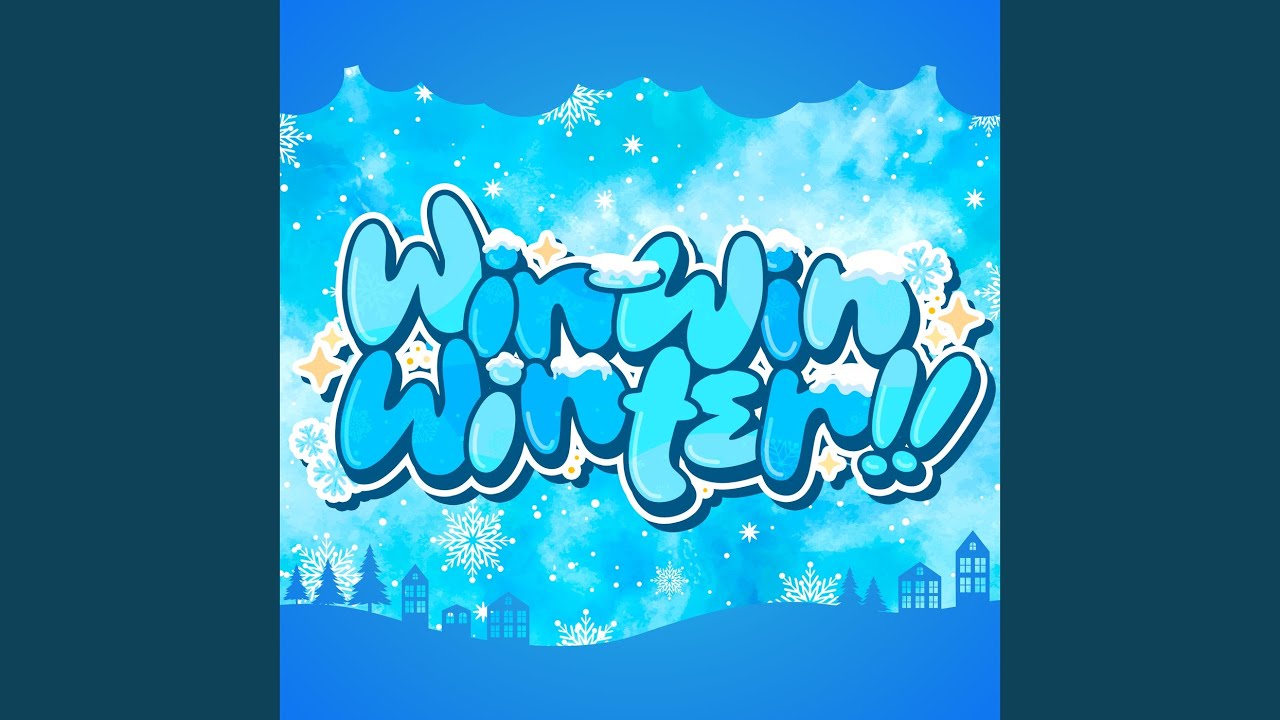 Win-Win Winter!!