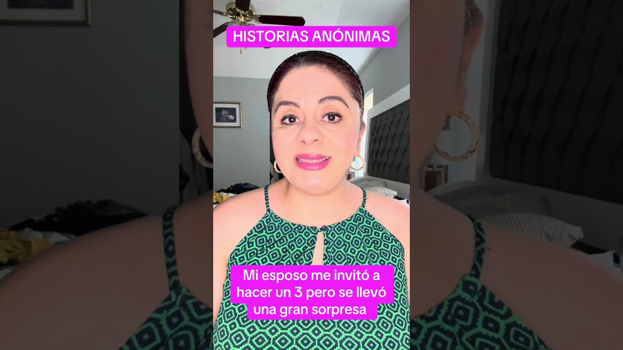 HISTORIAS ANÓNIMAS: Mi esposo me invitó a hacer un 3 pero se llevó una gran sorpresa #historiass 