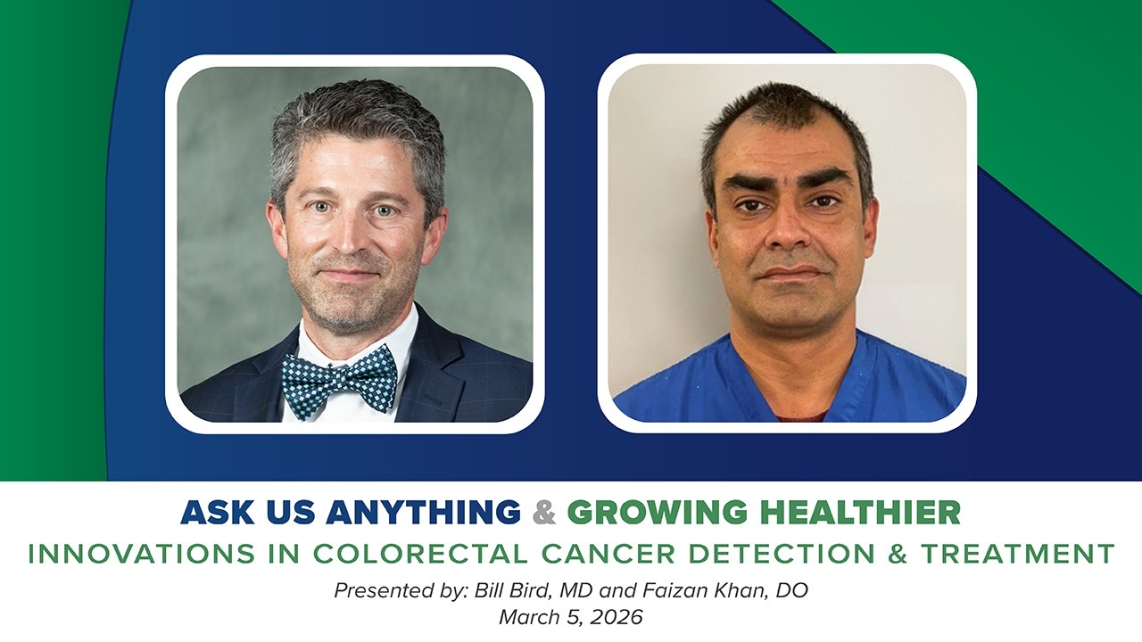 Ask Us Anything/Growing Healthier: Innovations in Colorectal Cancer Detection & Treatment (Part 160)