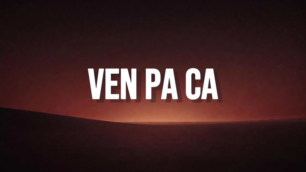 Ven Pa’ Ca | reguetón video letra completa #regueton #videoletra #letracompleta