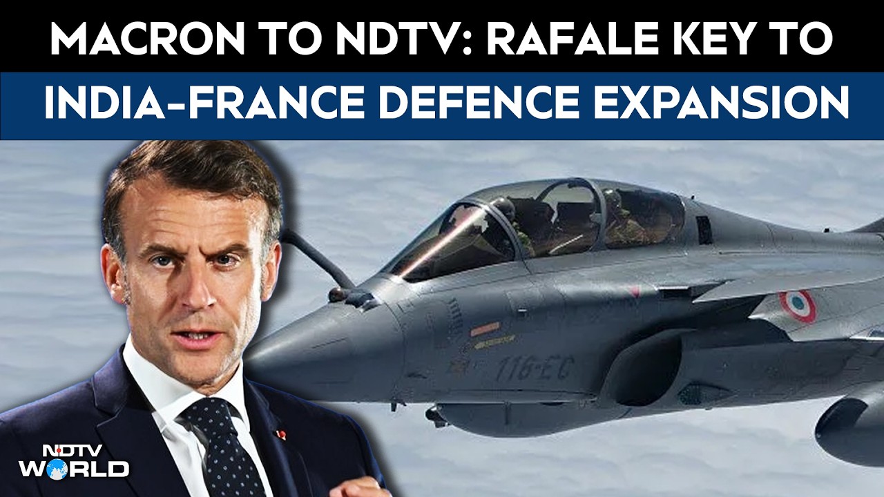 Rafale Deal | Macron To NDTV: Rafale Key To India–France Defence Expansion