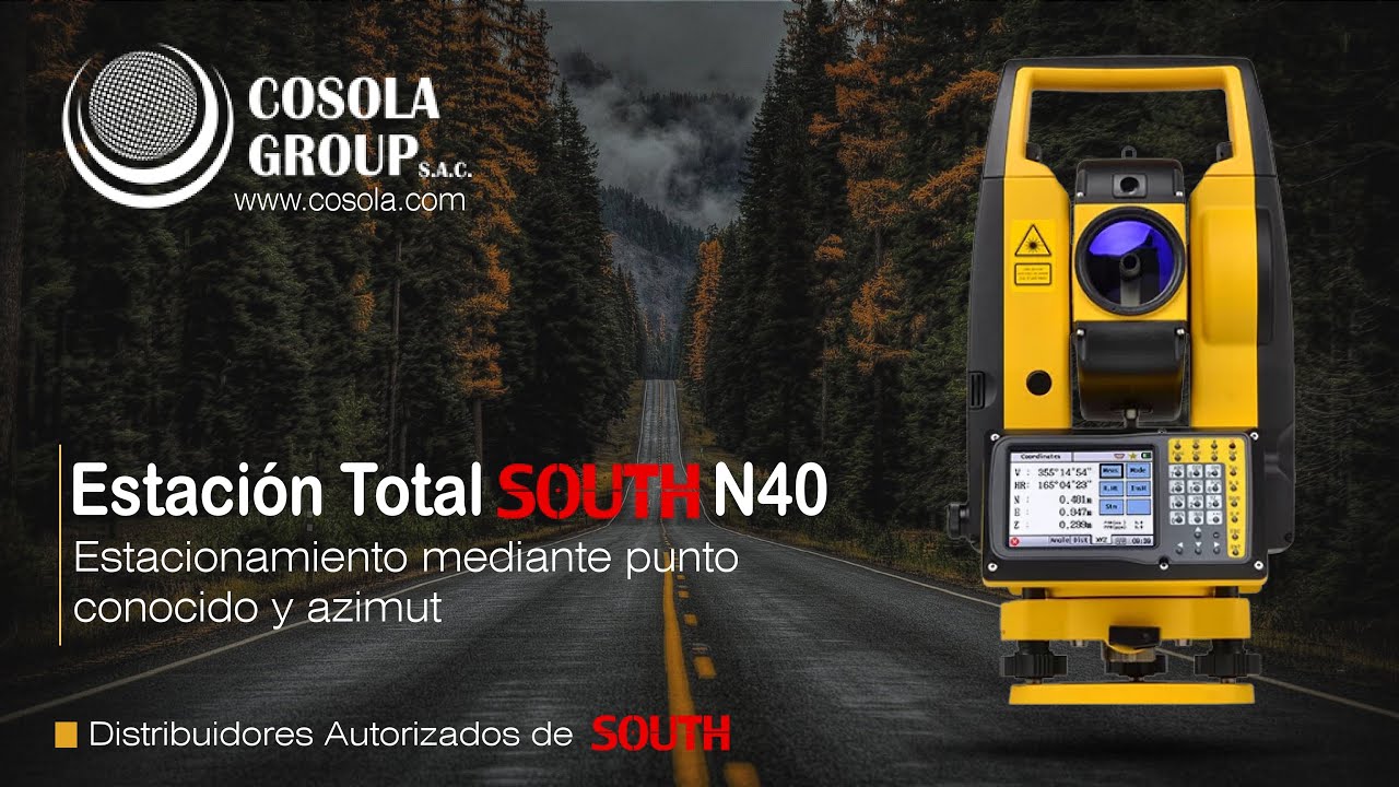3.- Estación Total SOUTH N40 - Estacionamiento mediante punto conocido y azimut - COSOLA