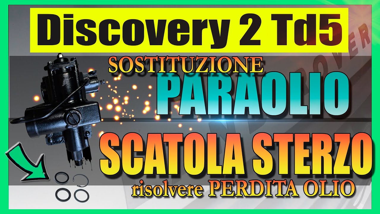 Sostituzione Paraolio e Parapolvere (KIT) nella Scatola Sterzo - Land Rover Discovery 2 Td5