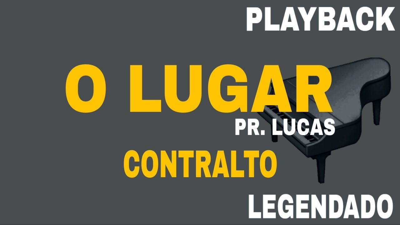 O LUGAR (🎤PLAYBACK CONTRALTO ) PR. LUCAS