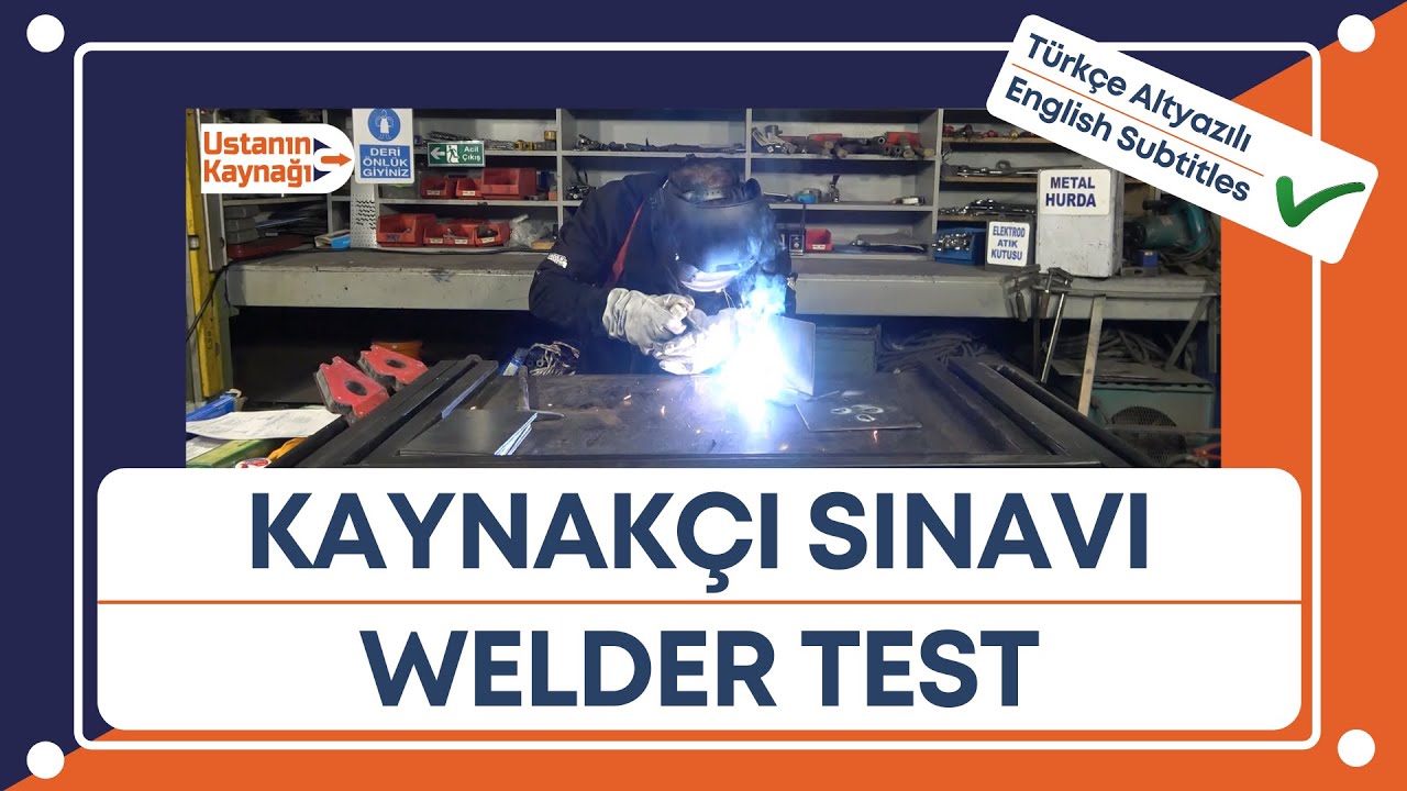 Çelik Kaynakçısı MYK Sınavı (2021) | MYK Welder Qualification Test | Ustanın Kaynağı by Evergee