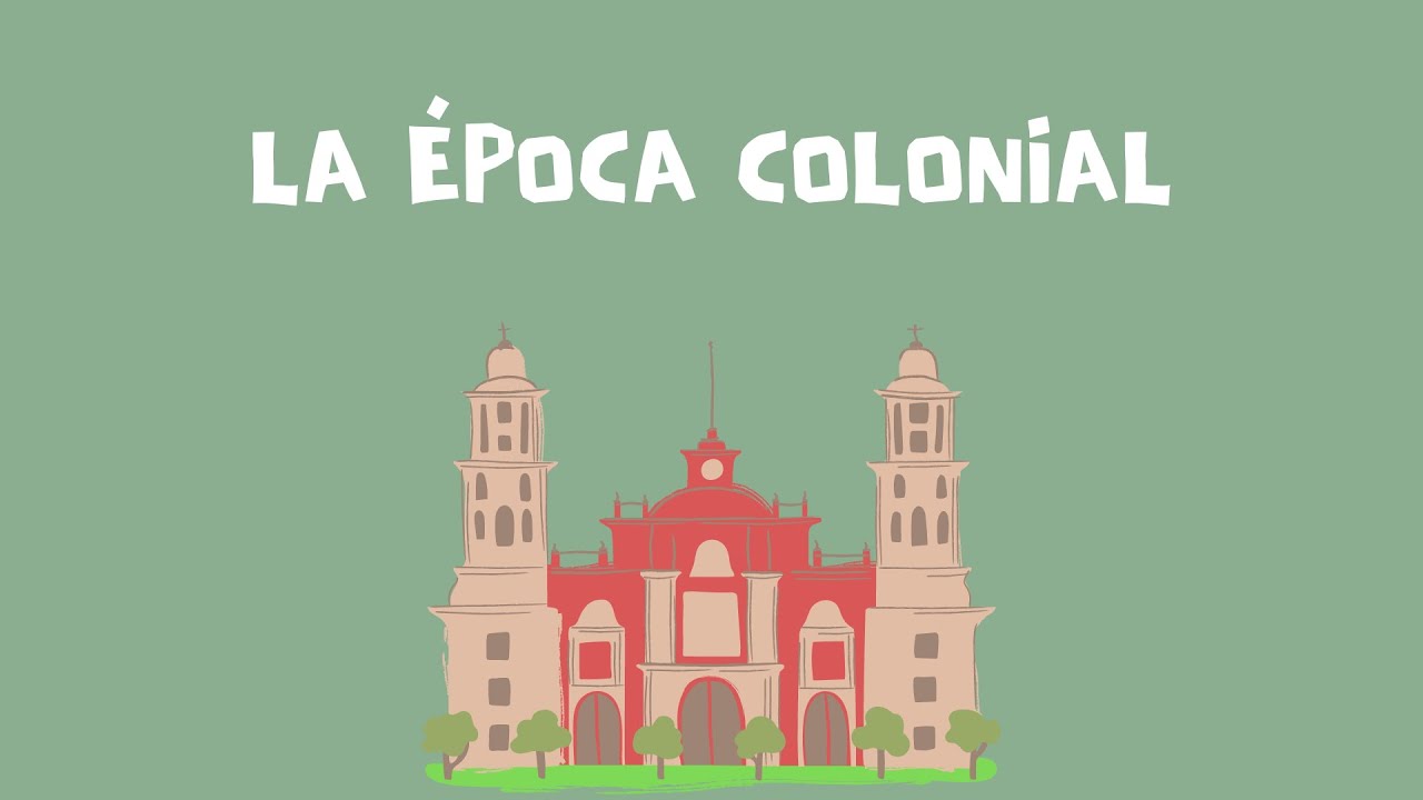 La época colonial en México (CESCOM)