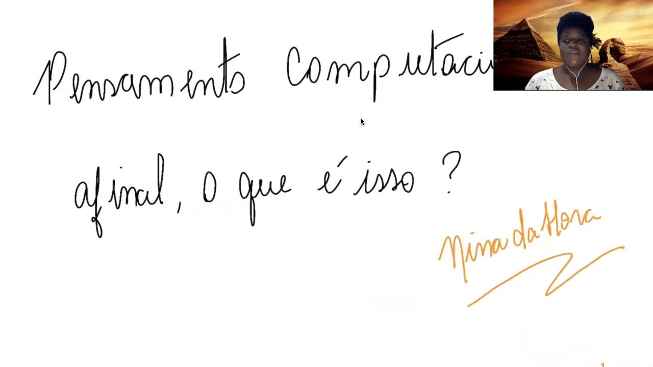 Pensamento Computacional - Habilidade critica, criativa e estratégica.