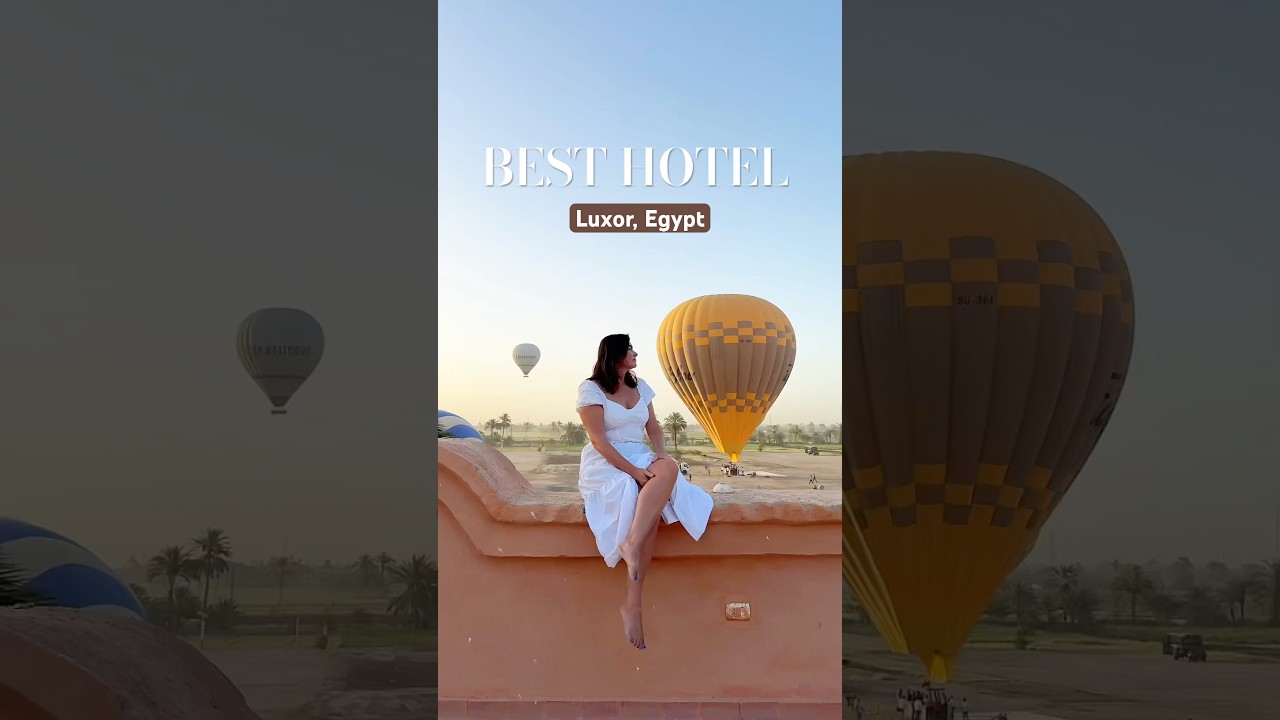 Najlepszy hotel w Luksorze w Egipcie z niesamowitymi widokami 🇪🇬 #podr&oacute;że #niesamowitywidok #Egipt