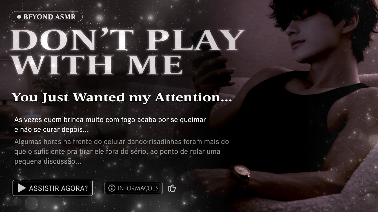 [ASMR] - FINGINDO ESTAR INTERESSADA EM OUTRO SÓ PRA VER SEU NAMORADO COM CIÚMES - [BRIGA!!] [BEYOND]