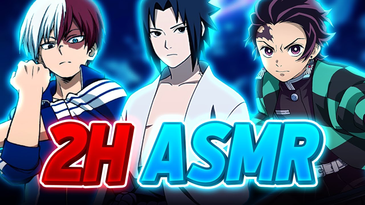 2H d'ASMR de PERSONNAGES D'ANIMES 🌙